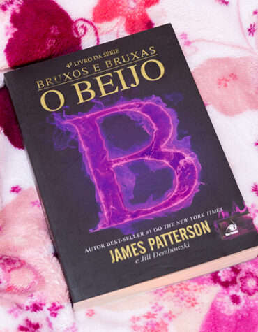 James Patterson – O Beijo: 4º livro da série Bruxos e Bruxas